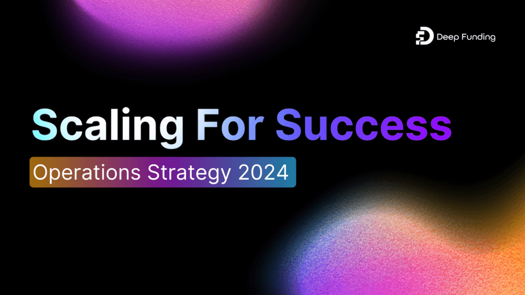 Scaling for Success – Operations Strategy 2024