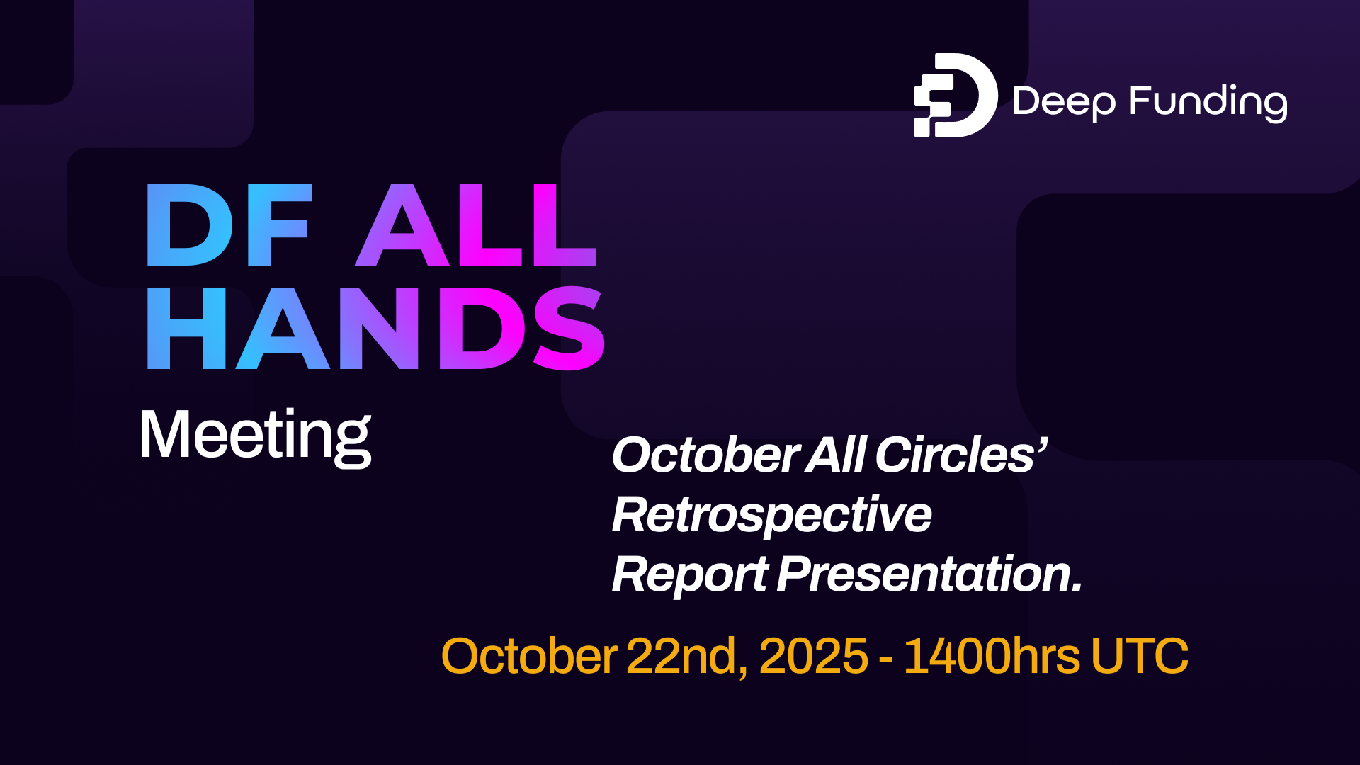 DF All Hands [October Retrospective]