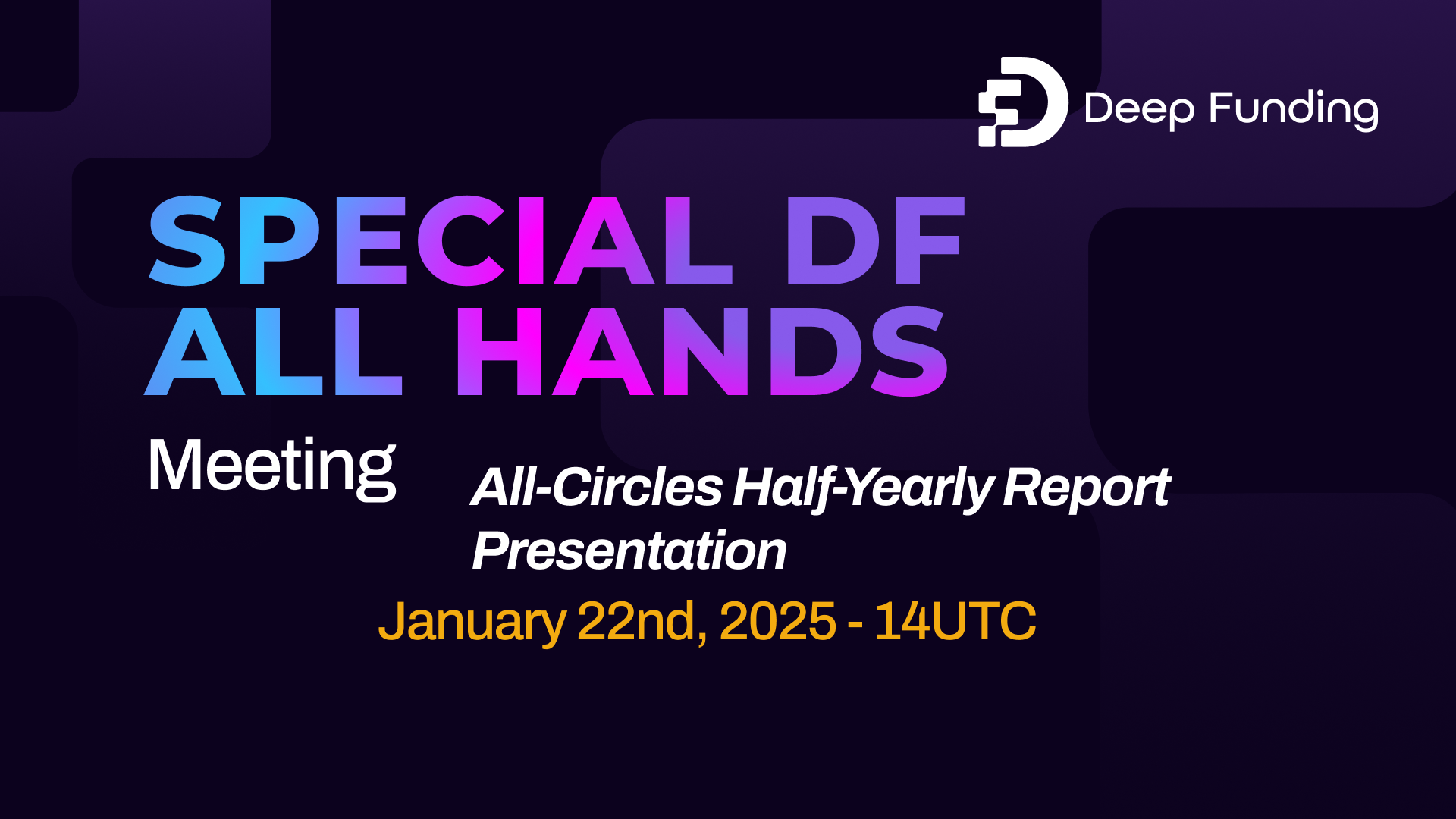 Special DF All Hands [The All-Circles Half-Yearly Presentations].
