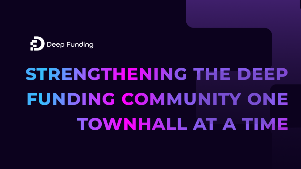 Strengthening the Deep Funding Community One Townhall at a Time