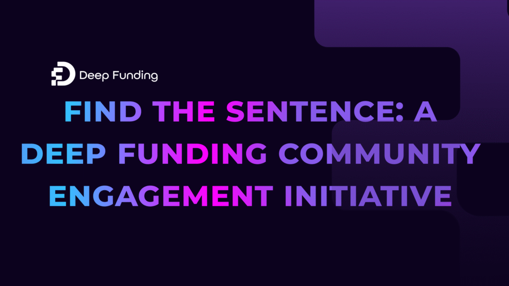 Deep Funding Community Engagement Initiative: “Find the Sentence”