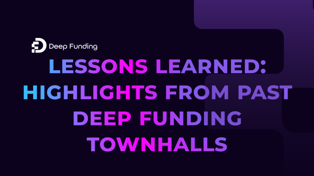Lessons Learned: Highlights from Past Deep Funding Town Halls