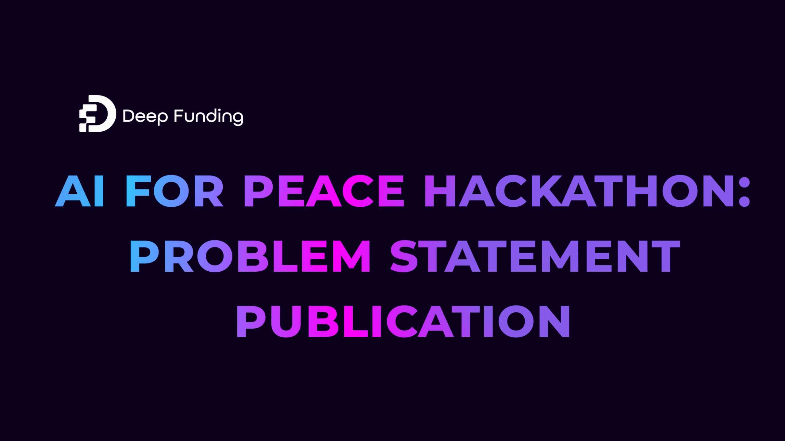 Deep Funding AI for Peace Hackathon: Problem Statement Publication