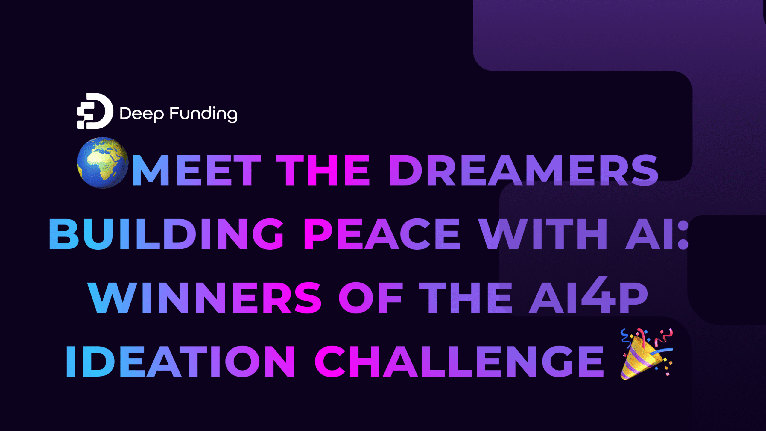 Meet the Dreamers Building Peace with AI: Winners of the AI4P Ideation Challenge