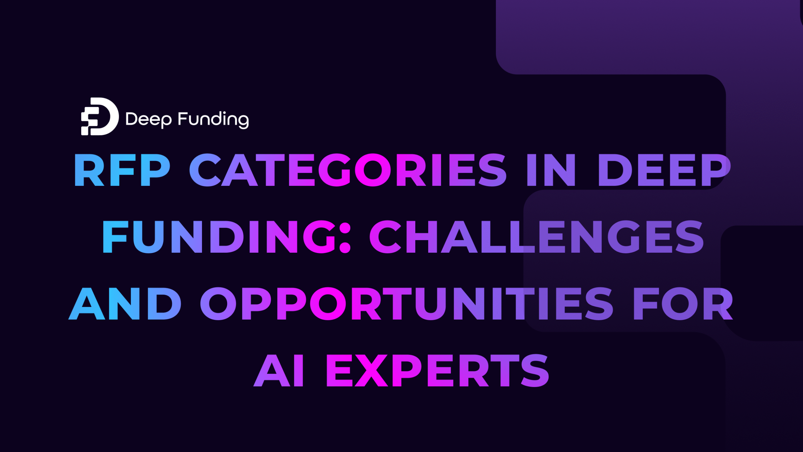 RFP Categories in Deep Funding: Discover the Challenges and Opportunities for AI Experts