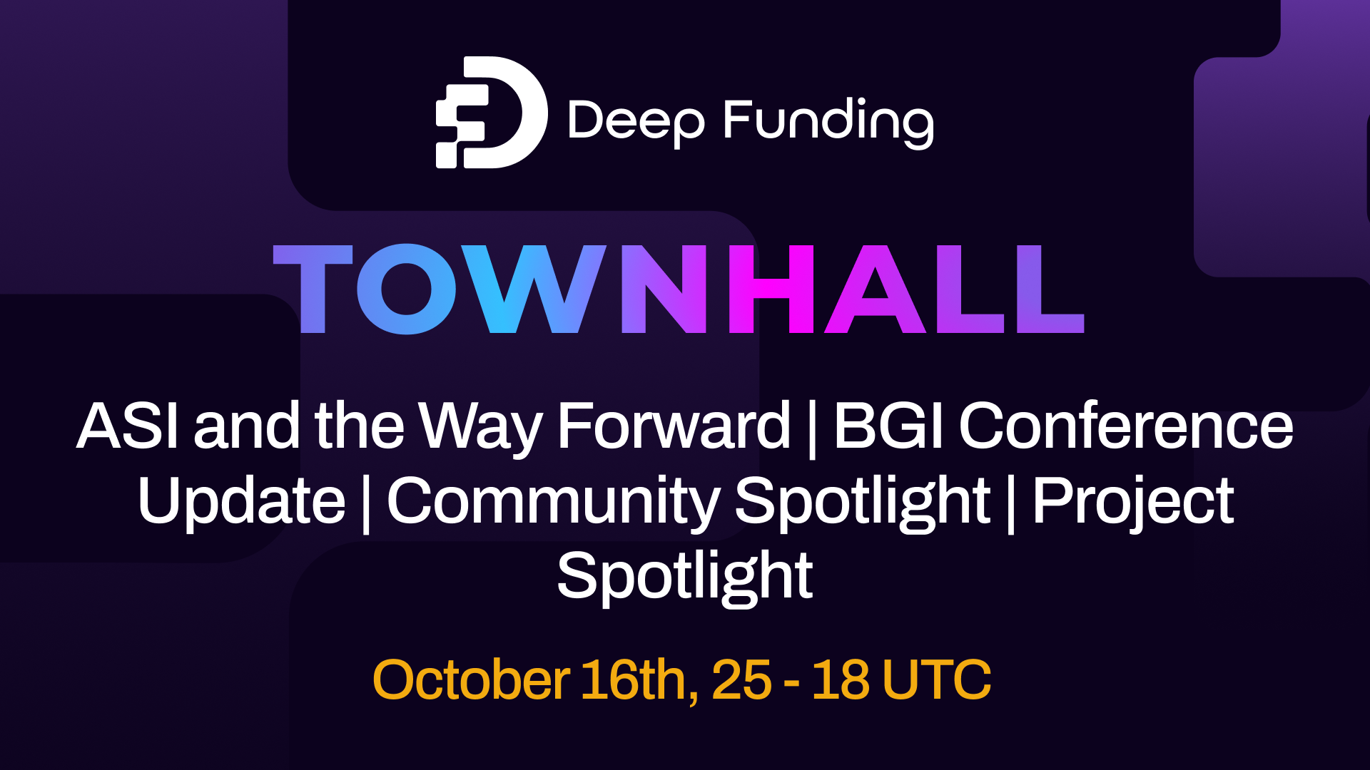 Dear Deep Funding and SingularityNET Community, It’s Townhall week.