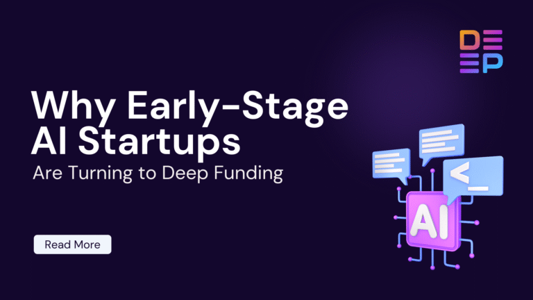 Why Early-Stage AI Startups Are Turning to Deep Funding