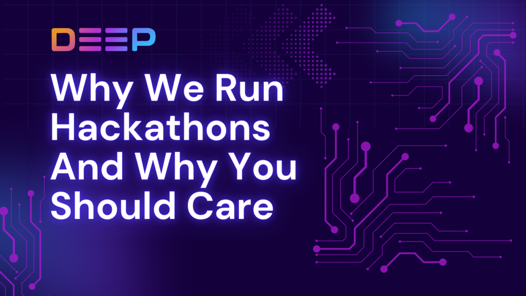 Why We Run Hackathons And Why It’s Your Best Shot At Getting Funded