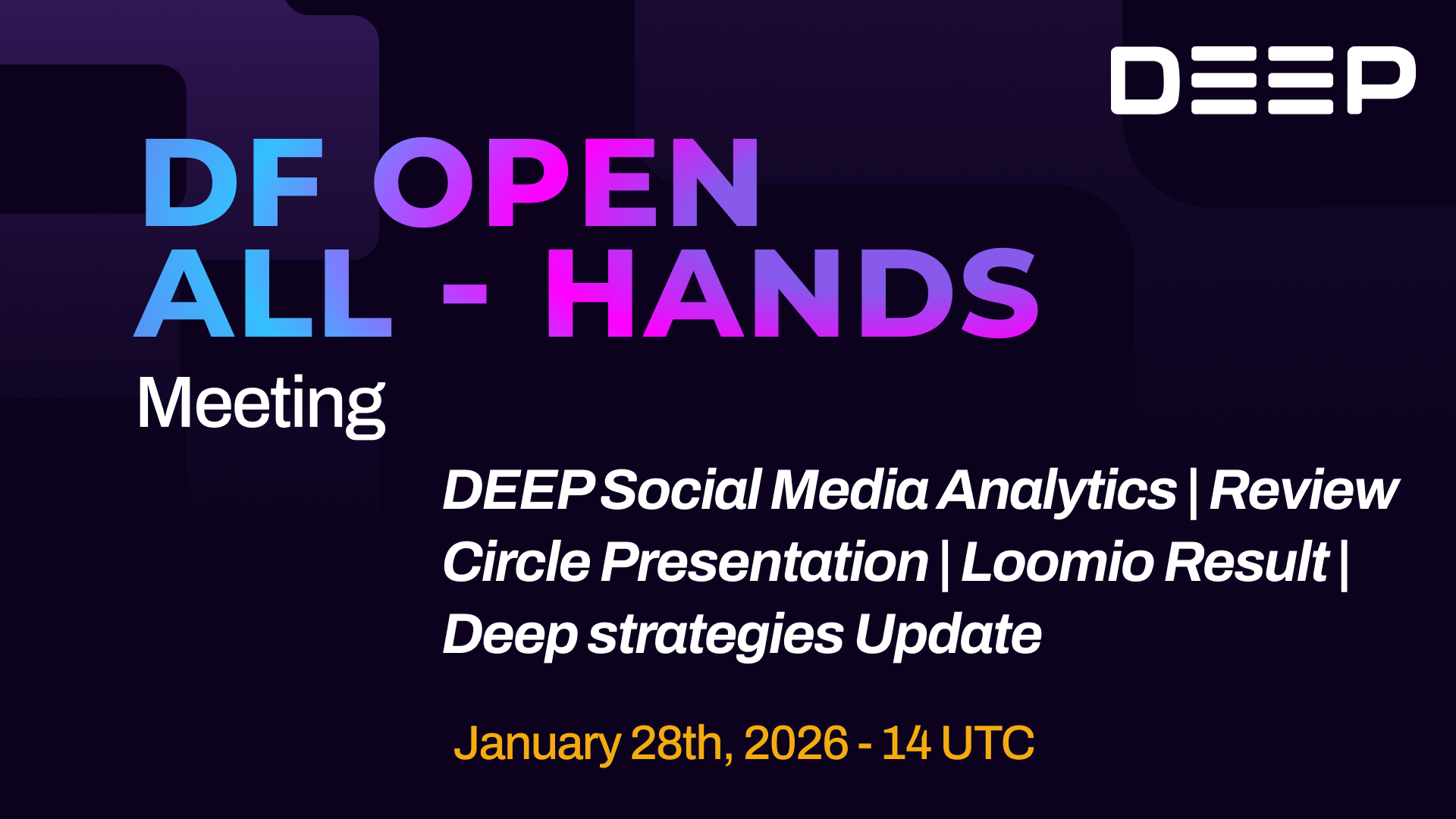DEEP Open All Hands