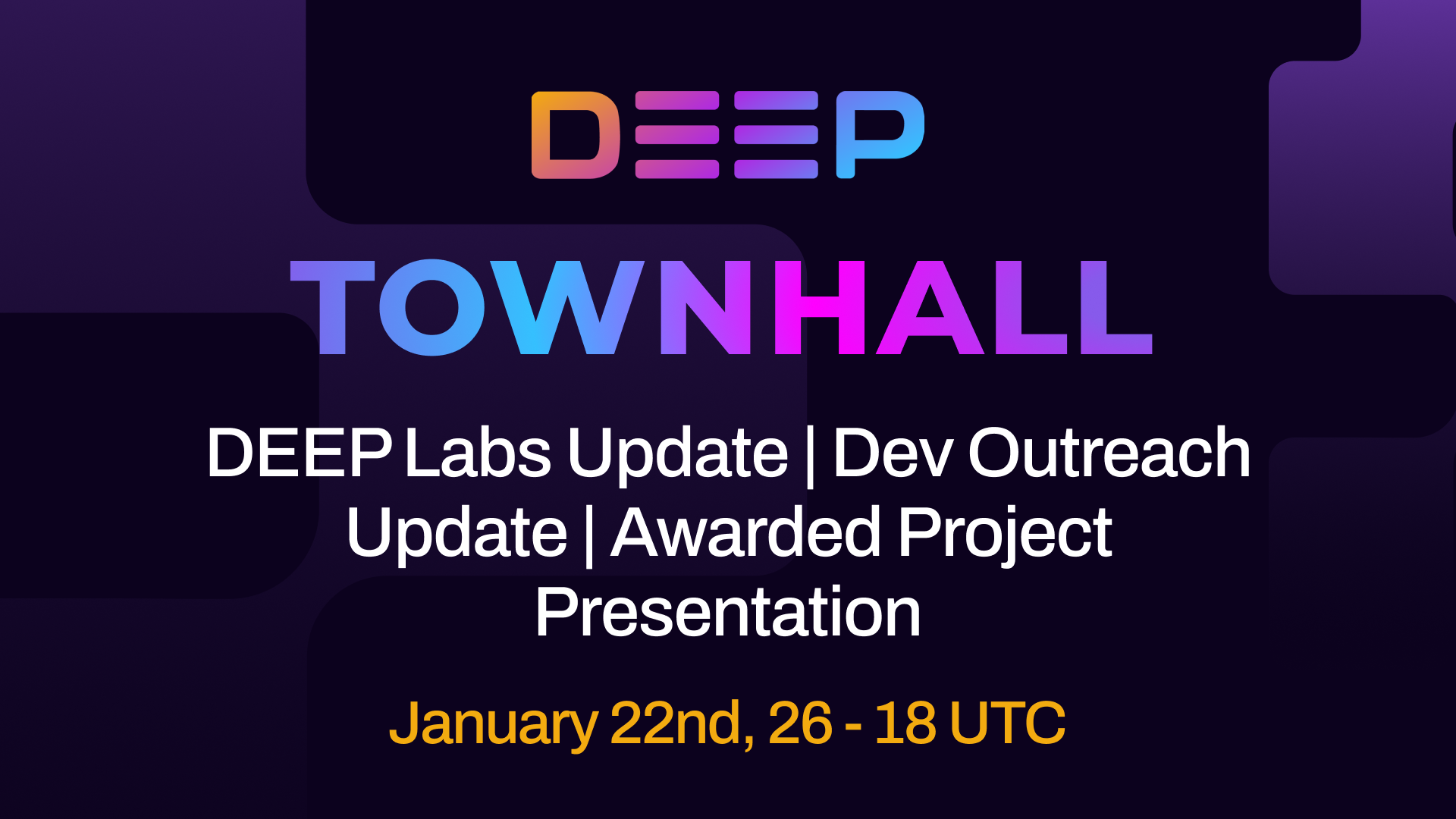 DEEP Townhalls