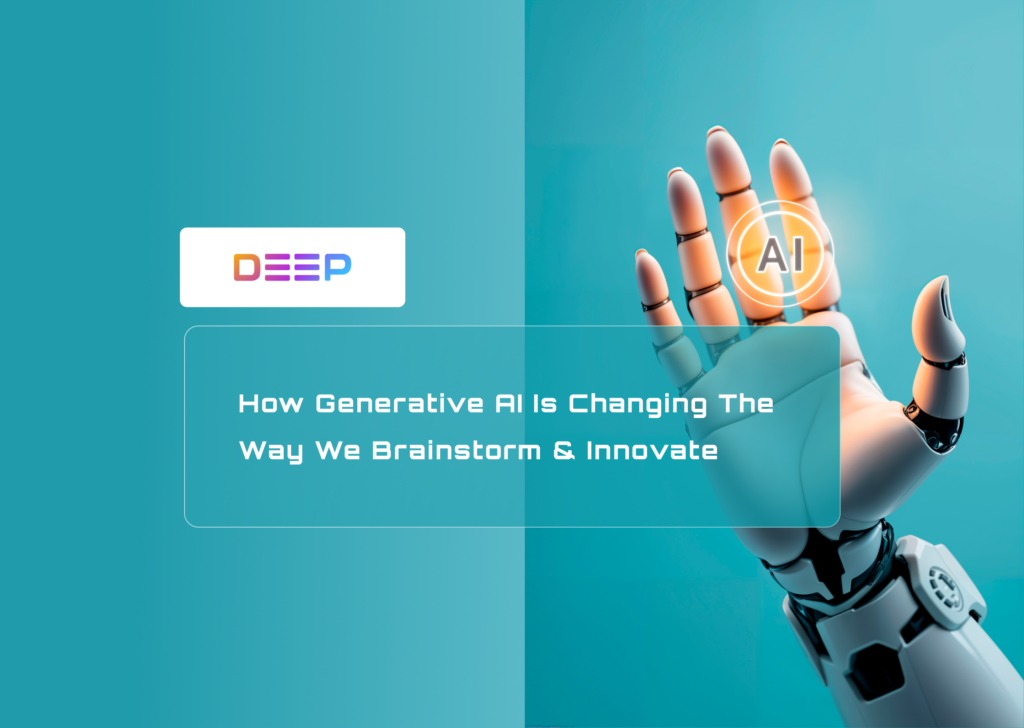 How Generative AI Is Changing the Way We Brainstorm and Innovate
